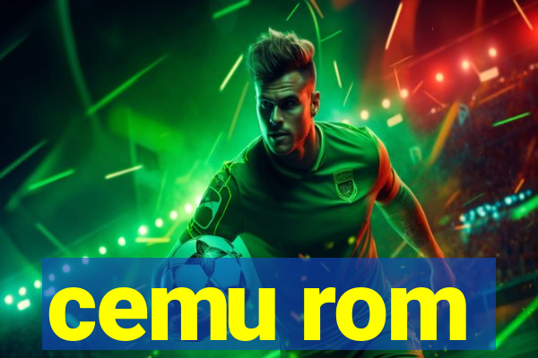 cemu rom